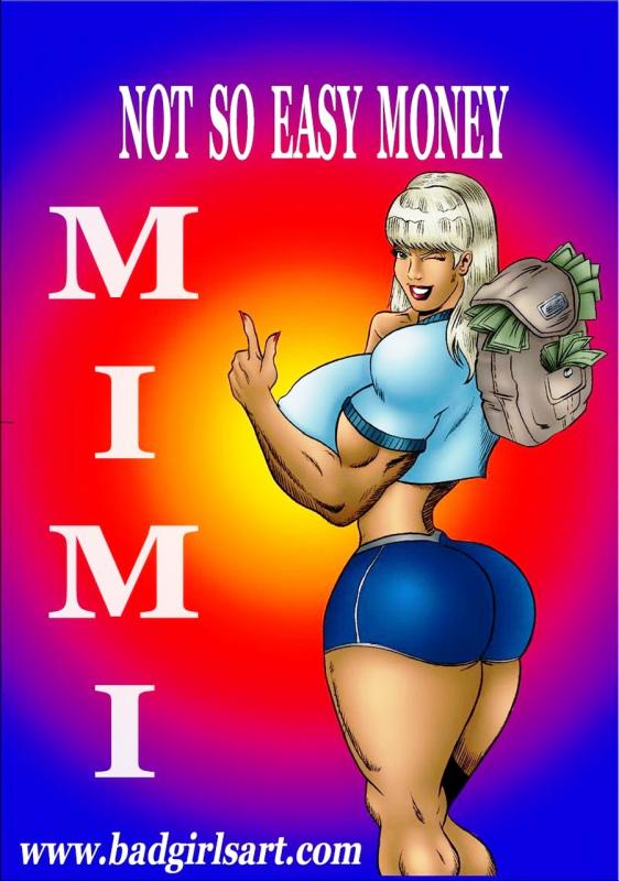 BadGirlsArt - Not so easy Money- MIMI Porn Comic