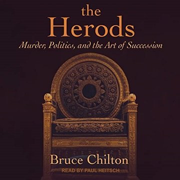 The Herods Murder, Politics, and the Art of Succession [Audiobook]