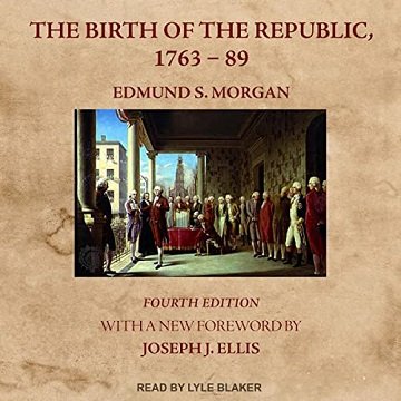The Birth of the Republic, 1763-89 Fourth Edition [Audiobook]