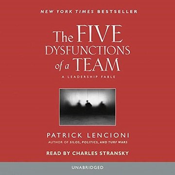 The Five Dysfunctions of a Team A Leadership Fable [Audiobook]