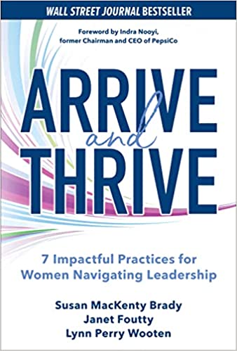 Arrive and Thrive 7 Impactful Practices for Women Navigating Leadership [Audiobook]