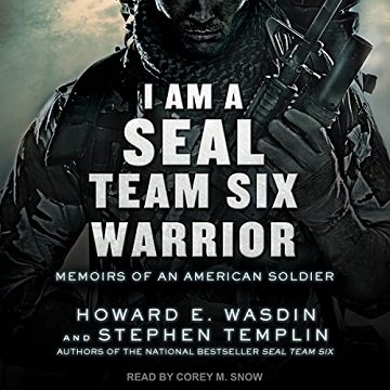 I Am a SEAL Team Six Warrior Memoirs of an American Soldier [Audiobook]