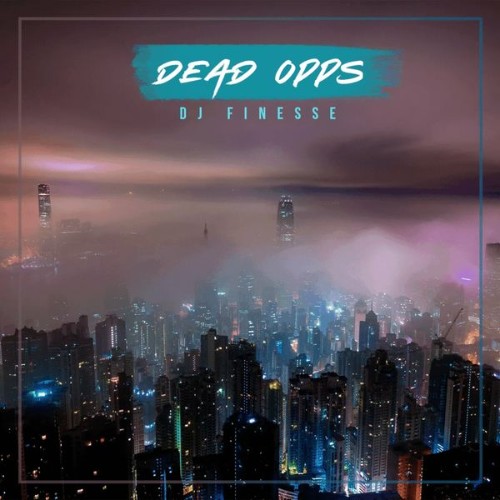 DJ Finesse - Dead Opps (Album) - 2021