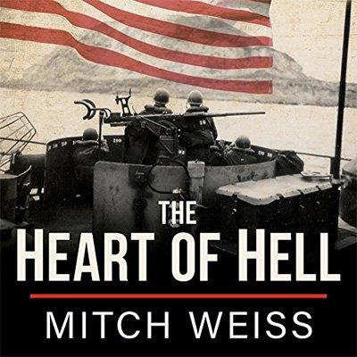 The Heart of Hell The Untold Story of Courage and Sacrifice in the Shadow of Iwo Jima (Audiobook)