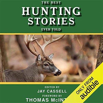 The Best Hunting Stories Ever Told (Audiobook)