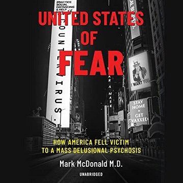 United States of Fear How America Fell Victim to a Mass Delusional Psychosis [Audiobook]