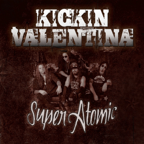Kickin Valentina - Super Atomic 2015