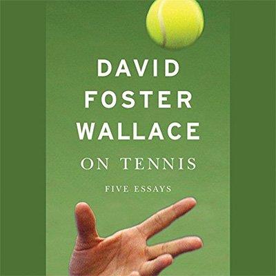 On Tennis Five Essays (Audiobook)
