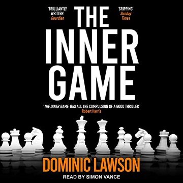 The Inner Game by Dominic Lawson [Audiobook]