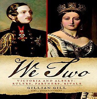 We Two Victoria and Albert Rulers, Partners, Rivals [Audiobook]