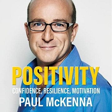 Positivity Confidence, Resilience, Motivation [Audiobook]