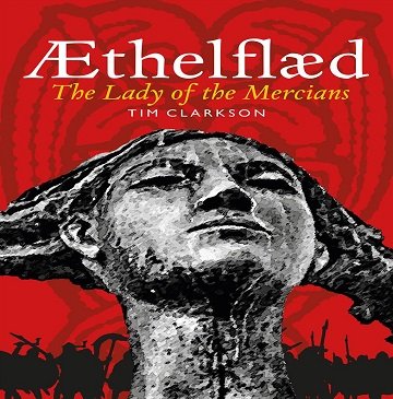 Æthelflæd The Lady of the Mercians [Audiobook]
