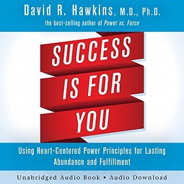 Success Is for You Using Heart-Centered Power Principles for Lasting Abundance and Fulfillment [Audiobook]