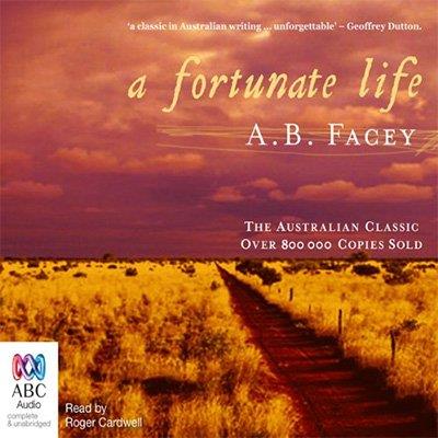 A Fortunate Life by A.B. Facey (Audiobook)