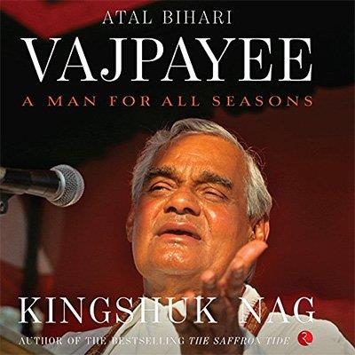 Atal Bihari Vajpayee A Man for All Seasons (Audiobook)
