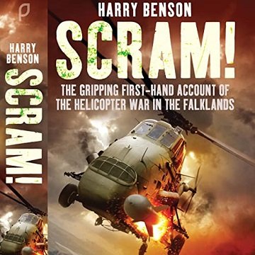 Scram! The Gripping First-Hand Account of the Helicopter War in the Falklands [Audiobook]