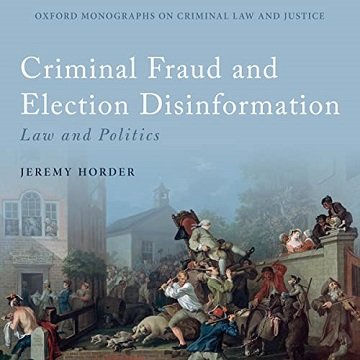 Criminal Fraud and Election Disinformation Law and Politics [Audiobook]