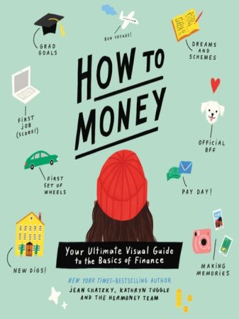 How to Money Your Ultimate Visual Guide to the Basics of Finance [Audiobook]