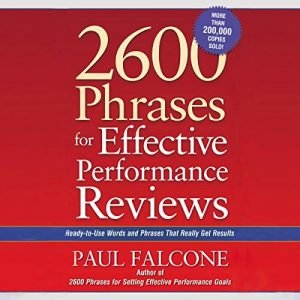2600 Phrases for Effective Performance Reviews Ready-to-Use Words and Phrases that Really Get Results [Audiobook]