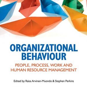 Organizational Behaviour People, Process, Work and Human Resource Management [Audiobook]