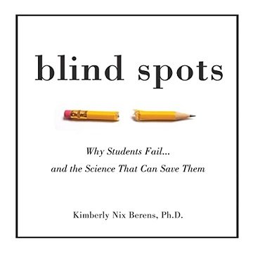 Blind Spots Why Students Fail and the Science That Can Save Them [Audiobook]