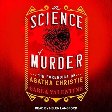 The Science of Murder The Forensics of Agatha Christie [Audiobook]