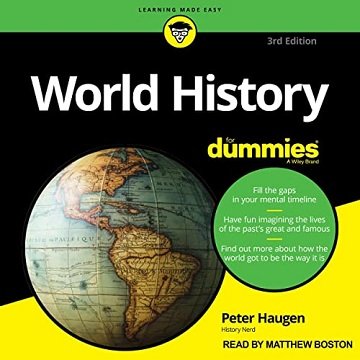 World History for Dummies, 3rd Edition [Audiobook]