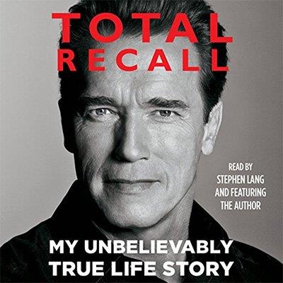 Total Recall My Unbelievably True Life Story (Audiobook)