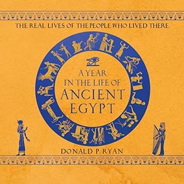 A Year in the Life of Ancient Egypt [Audiobook]
