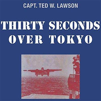 Thirty Seconds over Tokyo (Audiobook)