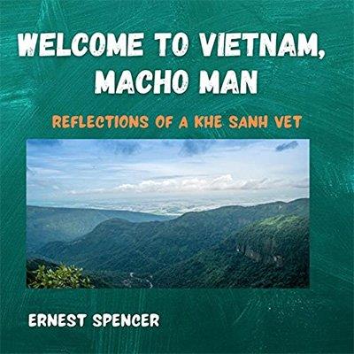 Welcome to Vietnam, Macho Man Reflections of a Khe Sanh Vet (Audiobook)