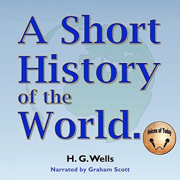 A Short History of the World by H.G. Wells [Audiobook]