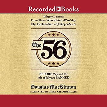 The 56 Liberty Lessons from Those Who Risked All to Sign the Declaration of Independence [Audiobook]