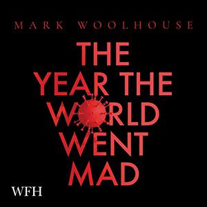 The Year the World Went Mad A Scientific Memoir [Audiobook]