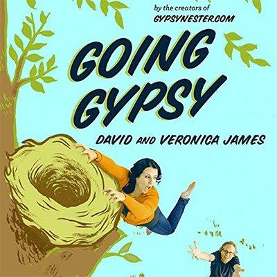 Going Gypsy One Couple's Adventure from Empty Nest to No Nest at All (Audiobook)