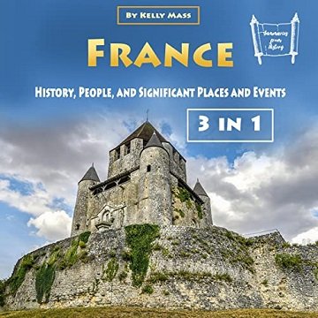 France History, People, and Significant Places and Events [Audiobook]