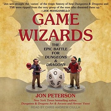 Game Wizards The Epic Battle for Dungeons & Dragons [Audiobook]