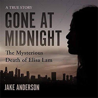 Gone at Midnight The Mysterious Death of Elisa Lam (Audiobook)