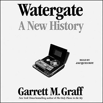 Watergate A New History [Audiobook]