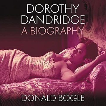 Dorothy Dandridge A Biography [Audiobook]