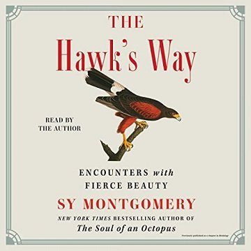 The Hawk's Way Encounters with Fierce Beauty [Audiobook]