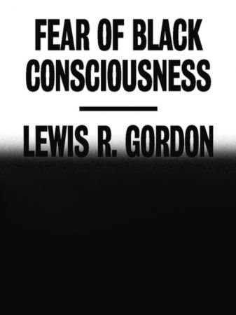 Fear of Black Consciousness [Audiobook]