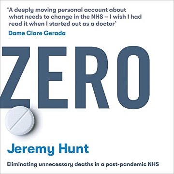 Zero Eliminating unnecessary deaths in a post-pandemic NHS [Audiobook]