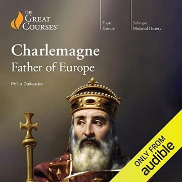 Charlemagne Father of Europe [Audiobook]