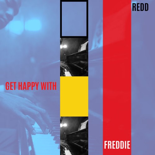 Freddie Redd - Get Happy with Freddie Redd - 2022