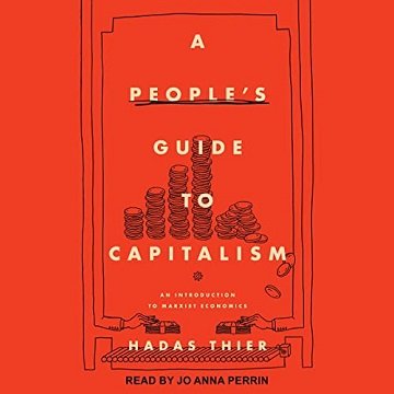A People's Guide to Capitalism An Introduction to Marxist Economics [Audiobook]