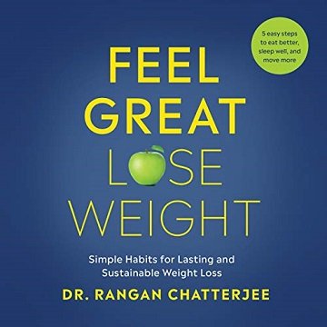 Feel Great, Lose Weight Simple Habits for Lasting and Sustainable Weight Loss [Audiobook]