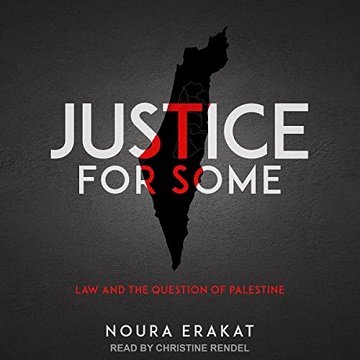 Justice for Some Law and the Question of Palestine [Audiobook]