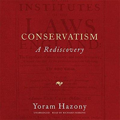 Conservatism A Rediscovery (Audiobook)