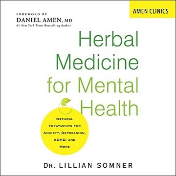 Herbal Medicine for Mental Health Amen Clinic Library [Audiobook]